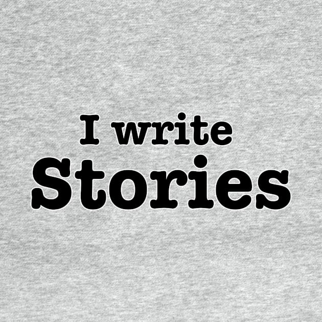 I Write Stories by INKmagineandCreate